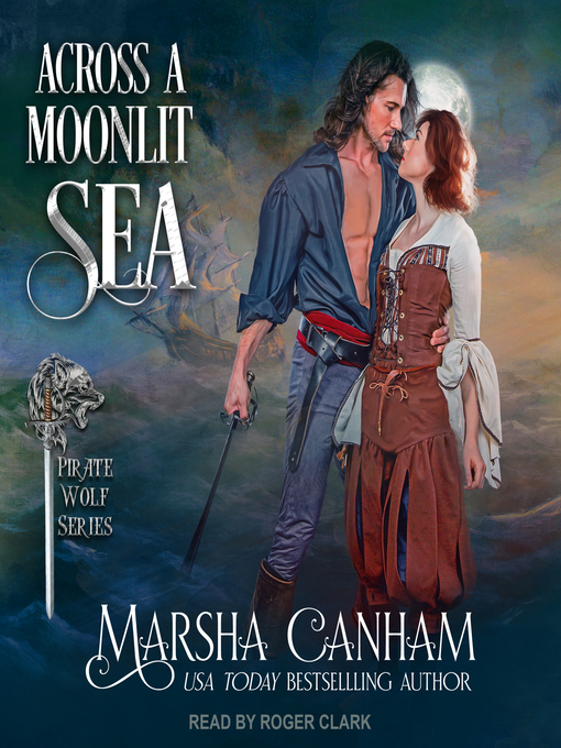 Title details for Across a Moonlit Sea by Marsha Canham - Available